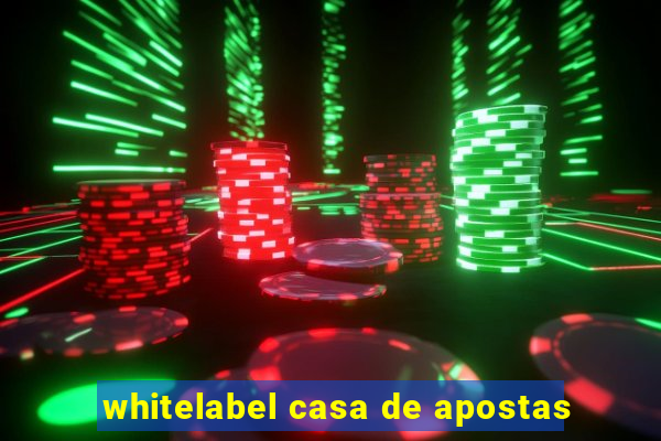 whitelabel casa de apostas